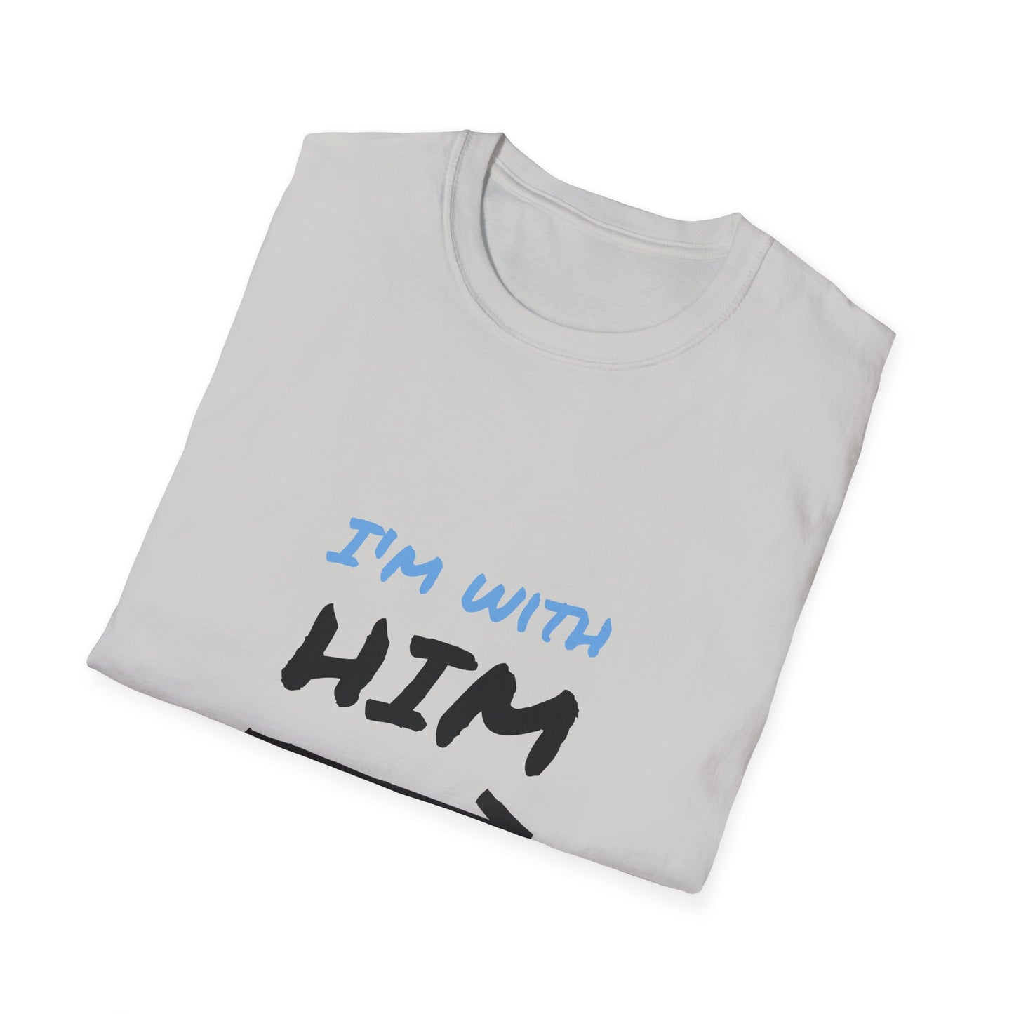 I'm With Him Unisex Softstyle T-Shirt - Casual Couples Tee