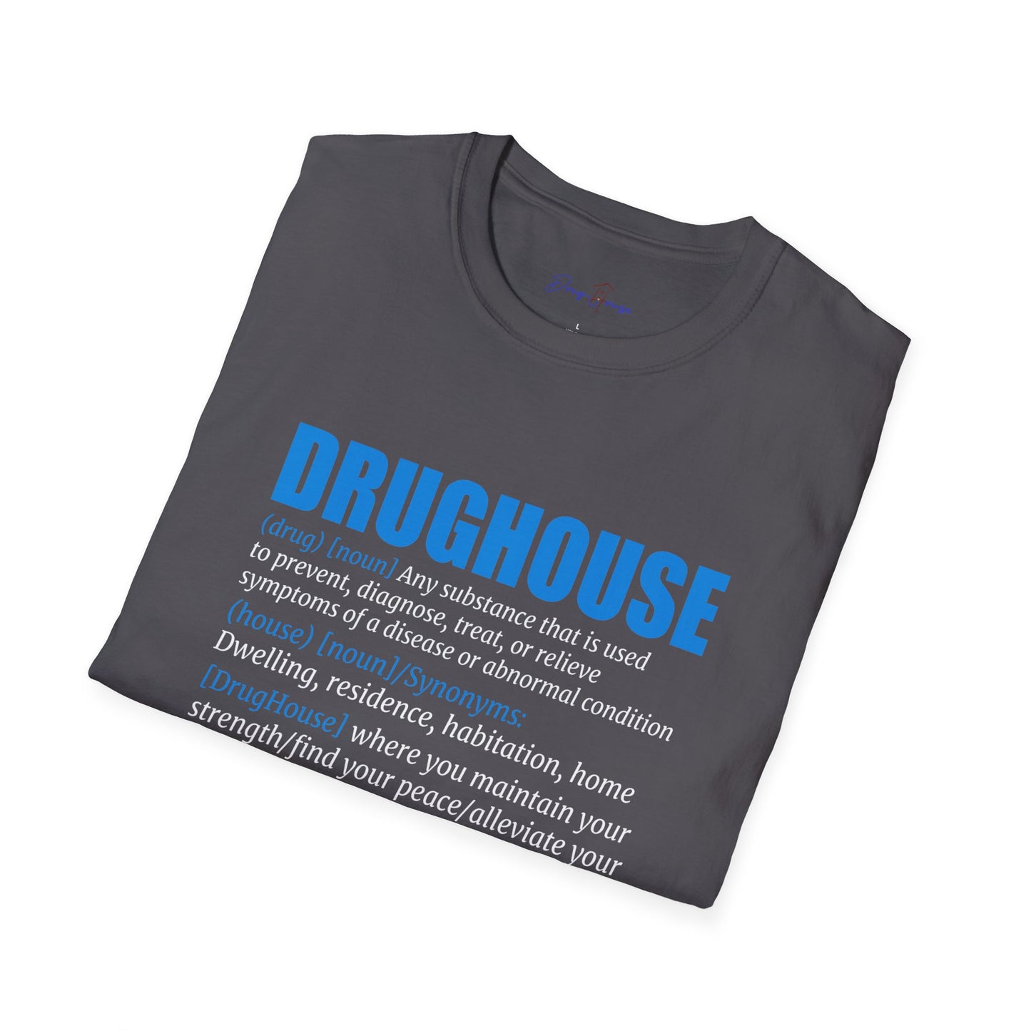 Drughouse Definition T-Shirt