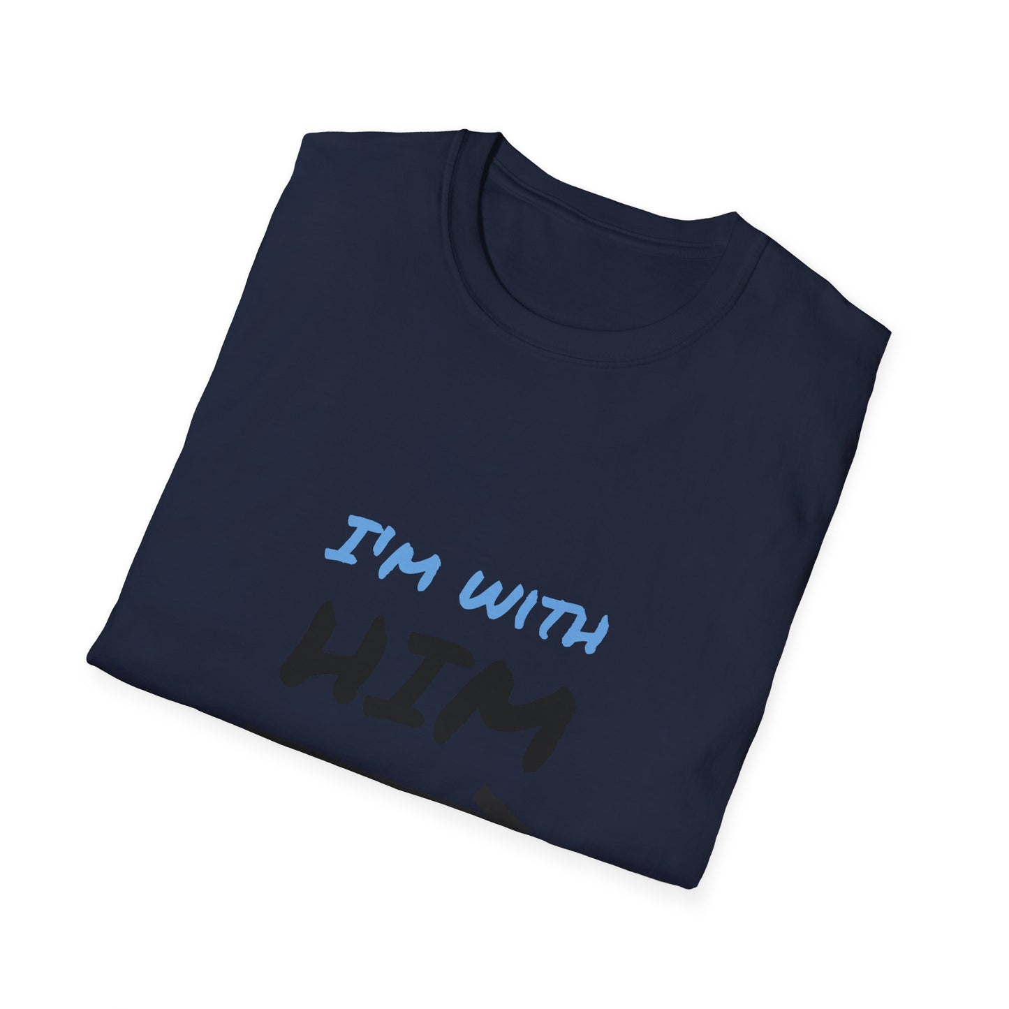 I'm With Him Unisex Softstyle T-Shirt - Casual Couples Tee