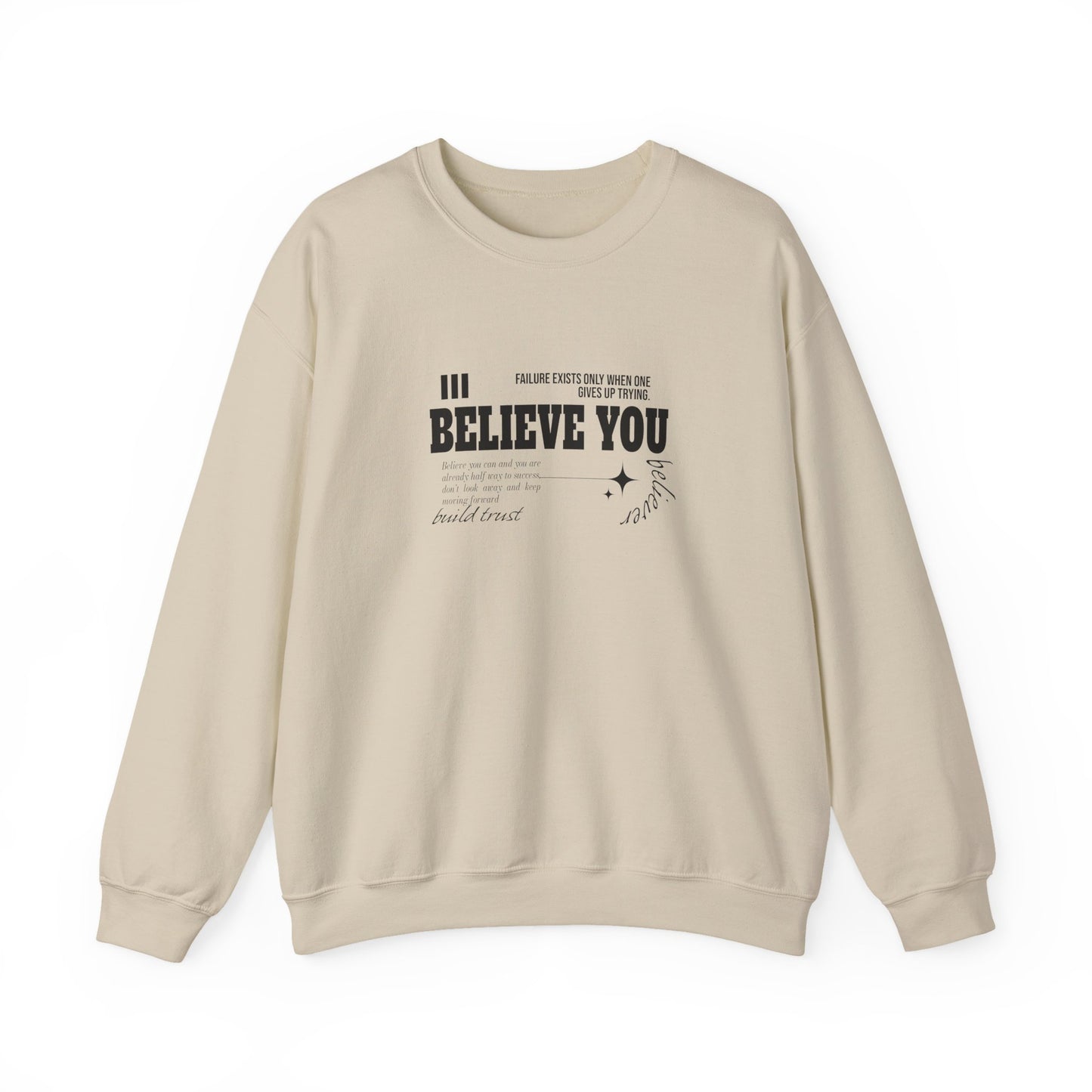 Believe Inspirational Sweatshirt - Unisex Sweatshirt